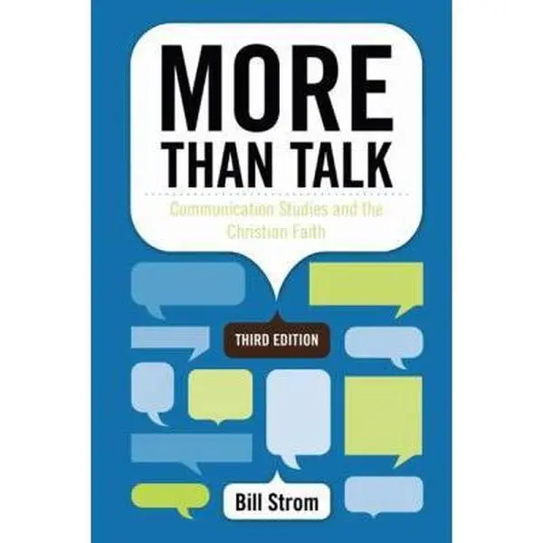 USED Book - MORE THAN TALK: COMMUNICATION STUDIES AND THE CHRISTIAN FAITH by Bill Strom (Paperback) - english