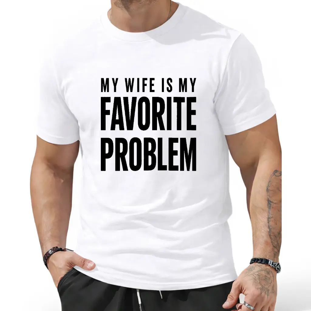 Men's Classic Shortsleeve T-Shirt, Funny 'My Wife Is My Favorite Problem' Graphic Print, Smooth Crew Neck with Lived-in Vibe