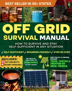 Off Grid Survival Manual: 200-Page Paperback Emergency Plan Book, Real Photos, DIY Projects for No-Grid Living, Seasonal Prep Lifestyle Resource