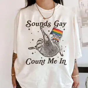 Sounds Gay Count Me In Racoon Lgbt ,Gift For Lgbtq+ Community Pride Month ,Pride Racoon, Lgbt ,Pride Shirt  T-shirt, sweater and Hoodie