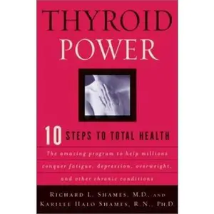 USED-Thyroid Power: Ten Steps to Total Health by Richard Shames (Hardcover)