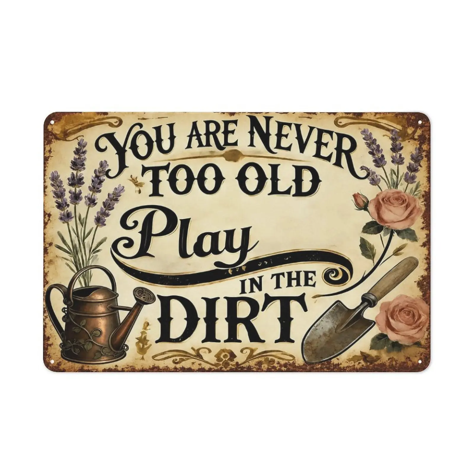 12x8 Inch Funny Metal Garden Sign, Vintage Garden Gift, Outdoor Decor for Patio Yard Greenhouse, Weatherproof Wall Decor, "You Are Never Too Old to Play in The Dirt" Plaque