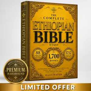 THE COMPLETE ETHIOPIAN BIBLE in English: Hardcover Deluxe Collector's Edition – 88 Original Printed Scriptures, Including Book of Enoch, Jubilees, & Sibylline Oracles. Comprehensive 1,700 Books Digital Archive.