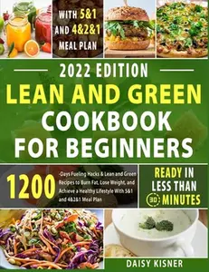 USED-Lean & Green Cookbook for beginners: 150+ Easy and Irresistible Recipes to Lose Weight, Lower Cholesterol and Reverse Diabetes To Start Well Your Day by Kisner, Daisy (Paperback)