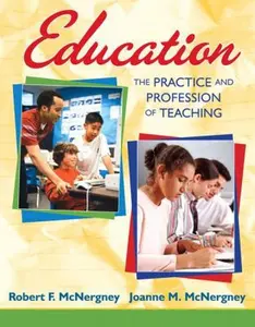 USED-Education: The Practice and Profession of Teaching by Robert F. McNergney (Paperback)