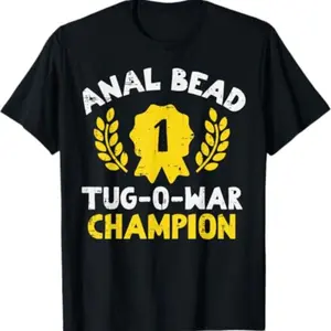 Bead Tug O War Champion Funny Saying Adult Humor Men Women T-Shirt Cotton Fabric
