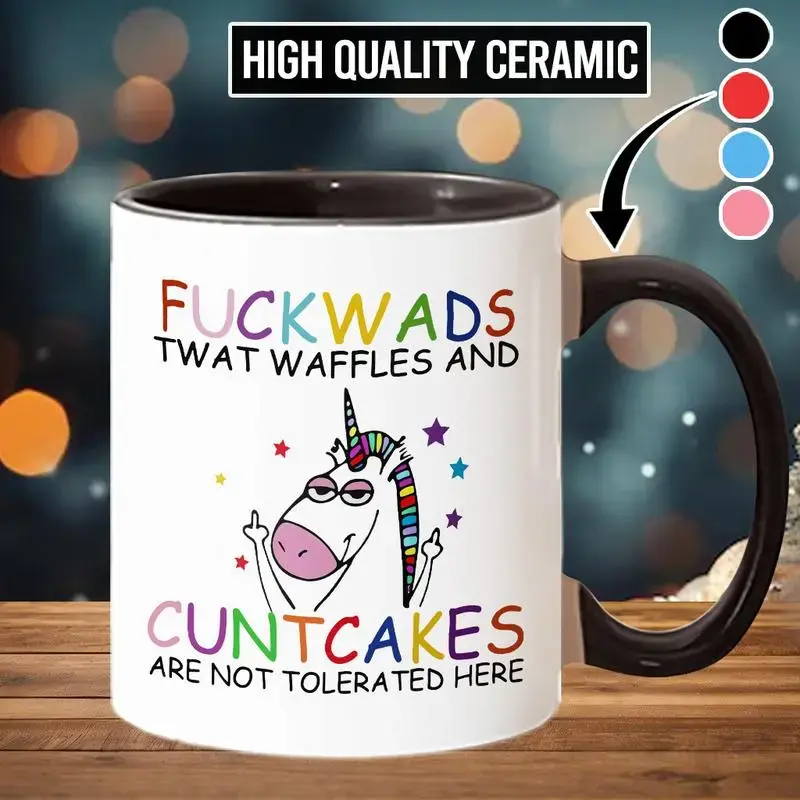 Fuukwads Twat Waffles And Cuntcakes Are Not Tolerated Here Mug Unicorn Mug Drink Classic Ceramic Coffee Cup Funny Adult Humor Gift For Friends Coworkers