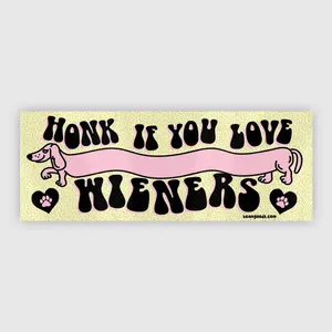 honk if you love wieners bumper sticker