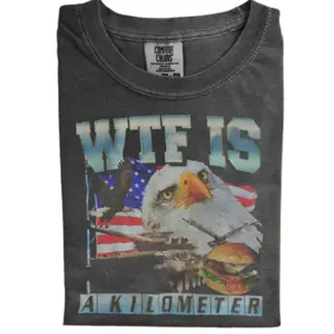 Comfort Colors WTF Is A Kilometer T-Shirt – Funny American Meme Graphic Tee for Men & Women, Sarcastic USA Humor Shirt, Patriotic Gift, Vintage Unisex Top
