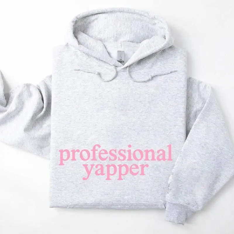 Unisex Professional Yapper Hoodie - Classic Hoodie for Talk Lovers, Perfect Gift for Social Butterflies