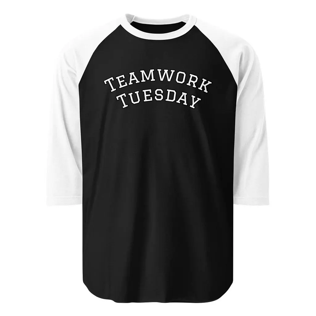 Teamwork Tuesday Raglan Tee
