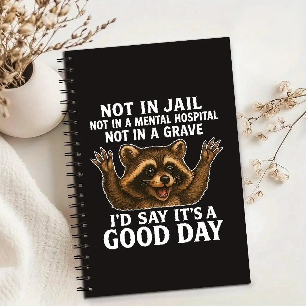 Funny Raccoon Notepad with Humorous Quotes, Spiral Bound Journal, Travel Diary Notebook for School, Office Use, Great Gift Idea for Friends, Birthdays, Anniversaries