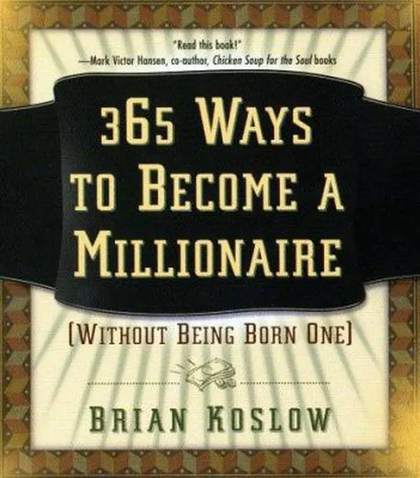 USED Book - 365 Ways to Become a Millionaire: (Without Being Born One) by Brian Koslow (Paperback) - english