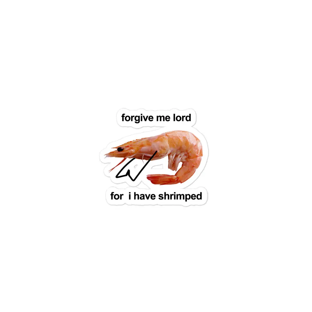 Forgive Me Lord I Have Shrimped sticker