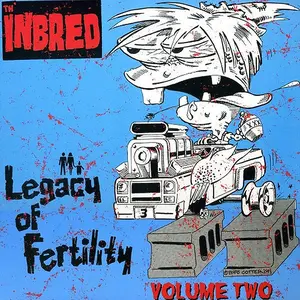 v402 - Th'Inbred - "Legacy Of Fertility Volume 2: Kissin' Cousins"