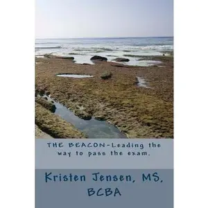 USED-THE BEACON-Leading your way to pass the exam. by Jensen, Bcba (Paperback)