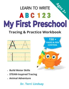 Learn to Write ABC 123: My First Preschool Tracing & Practice Workbook: Animal Adventure - Black & White Edition: STEAM-Inspired Activities for Early ... to Write: ABC 123 Animal Adventure Series)