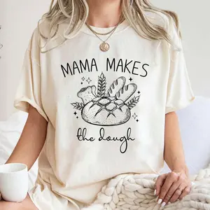 Mama Makes Sourdough Bread Tee, Funny Bread Baking T-Shirt, Sourdough Starter Sweatshirt, Mom Baking Gift, Baker Joke Shirt Top