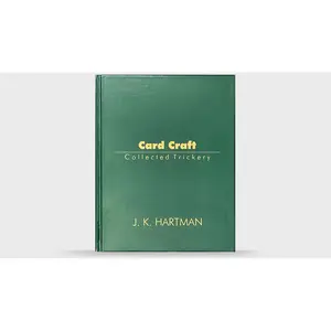 J. K. Hartman Card Craft Collected Trickery - Over 200 Routines 700 Pages Hardbound 1500 Illustrations Essential Magic Library