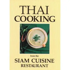 USED-Thai Cooking: From the Siam Cuisine Restaurant by Aksomboon, Kwanruan (Paperback)