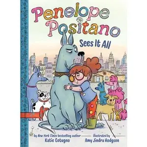 Penelope Positano Sees It All: A Chapter Book -- Katie Cotugno, Hardcover