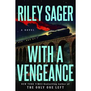 With a Vengeance by Riley Sager (Hardcover)