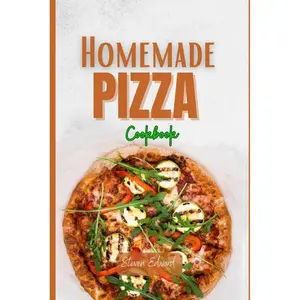 HOMEMADE PIZZA COOKBOOK: Perfectly Homemade Pizza Recipes for Flavored Taste Paperback – January 24, 2024