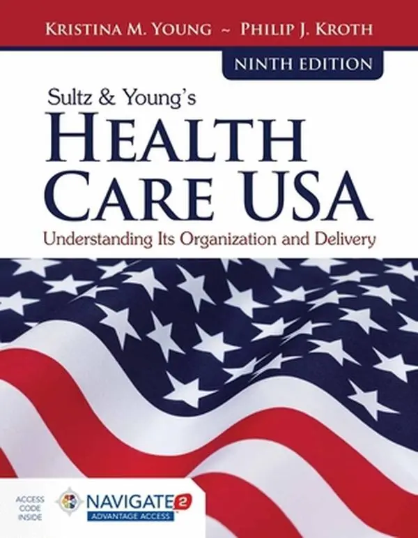 USED-Sultz & Young's Health Care Usa: Understanding Its Organization and Delivery: Understanding Its Organization and Delivery by Young, Kristina M. (Paperback)