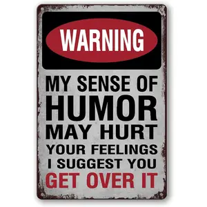 Garage Signs For Men Tin Signs For Bar Man Cave Sign Funny Metal Sign Outdoor Pool Accessories Yard Decor Warning My Sense Of Humor Might Hurt Your Feelings Sign Personalized Garage Metal Signs 8x12