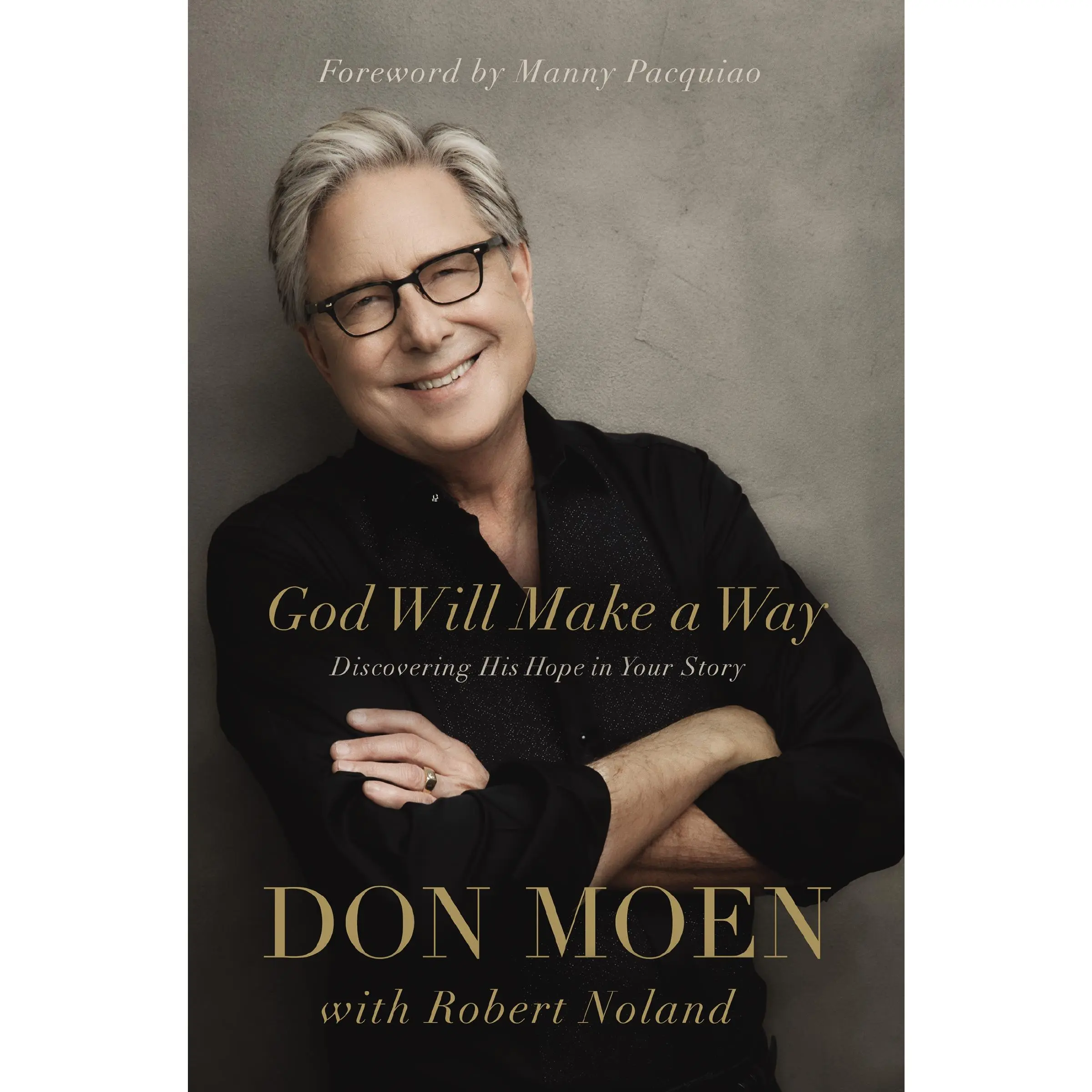 God Will Make a Way: Discovering His Hope in Your Story by Don Moen||Robert Noland||Manny Pacquiao [Paperback Book]