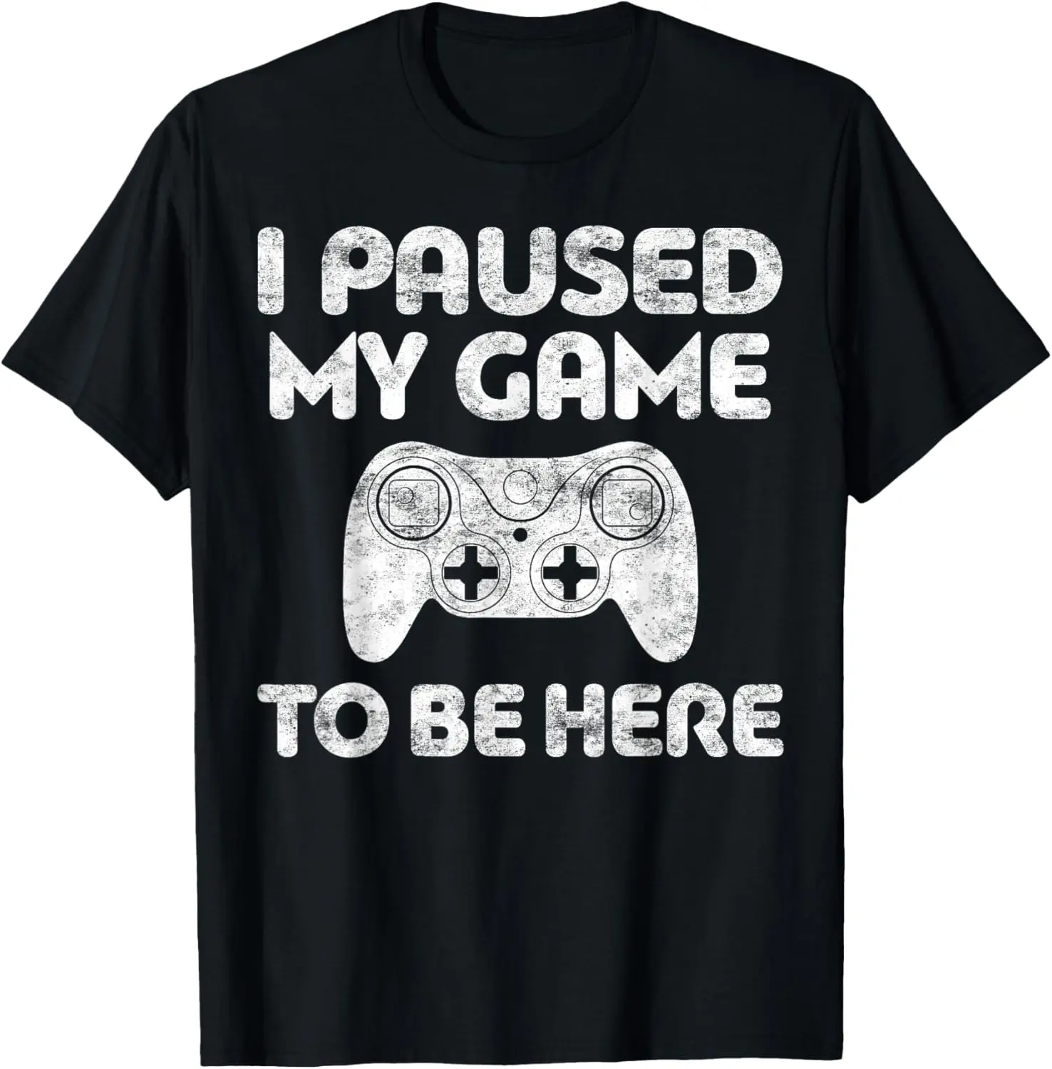 100% Cotton I Paused My Game To Be Here Shirt Video Gamer T-Shirt