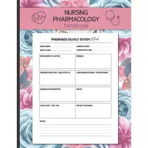 Nursing pharmacology notebook: Blank medication template notebook for nursing students - 120 Pages