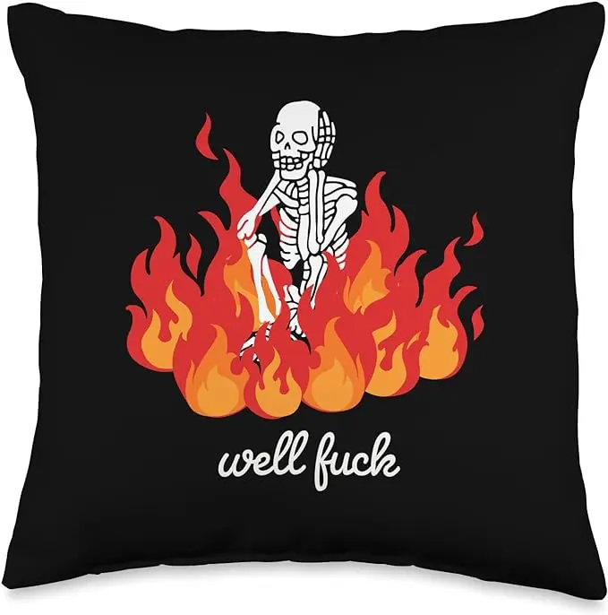 Well Fuck Skeleton Hell Fire Throw Pillow