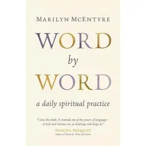 USED-Word by Word: A Daily Spiritual Practice by McEntyre, Marilyn (Paperback)