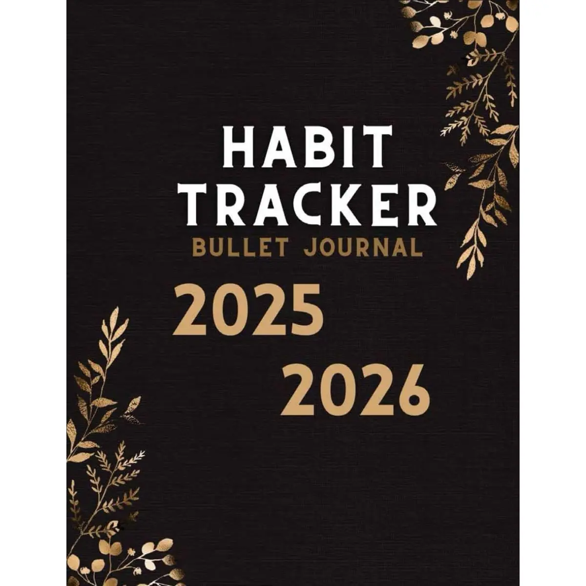 2025-2026 Habit Tracker Bullet Journal: Jan 2025 - Dec 2026 Bullet Journaling for Men and Women with Vision Board, Goals and Self Care...Greenery Floral Cover Paperback – August 31, 2024