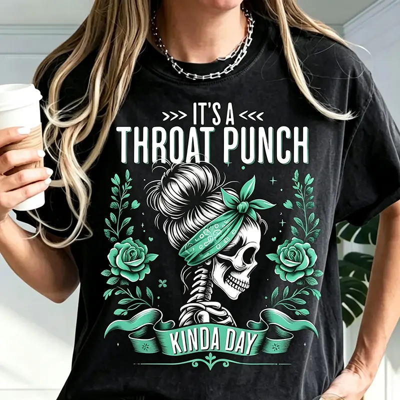 It's a Throat Punch Kinda Day Funny Skeleton Sarcastic Shirt
