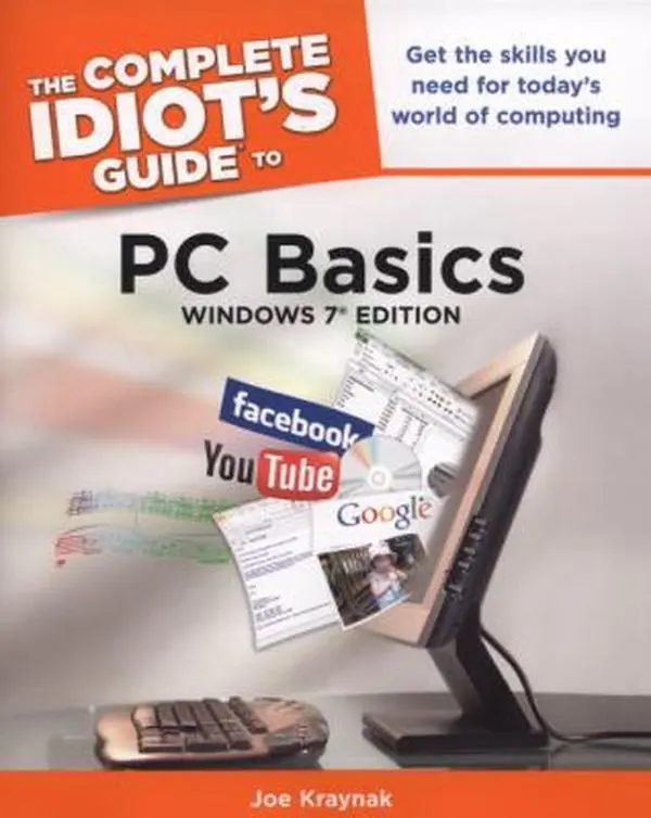 USED-The Complete Idiot's Guide to PC Basics - Windows 7 Edition: Tutorial Books for Computing Skills by Joe Kraynak (Paperback)