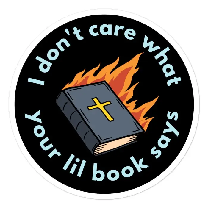 I Dont Care What Your Little Book Says Sticker