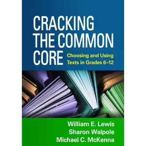 USED-Cracking the Common Core: Choosing and Using Texts in Grades 6-12 by Lewis, William E. (Hardcover)