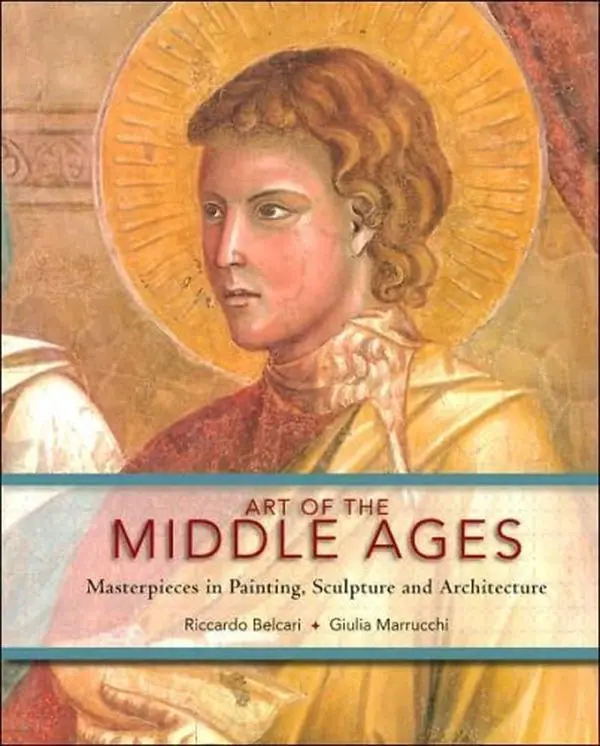 USED Book - Art of the Middle Ages: Masterpieces in Painting, Sculpture and Architecture by Giulia Marrucchi Riccardo Belcari (Hardcover) - english