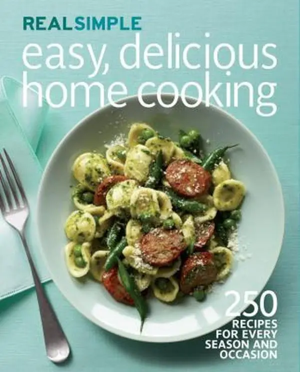 USED Book - Real Simple Easy, Delicious Home Cooking: 250 Recipes for Every Season and Occasion by Real Simple (Paperback) - english