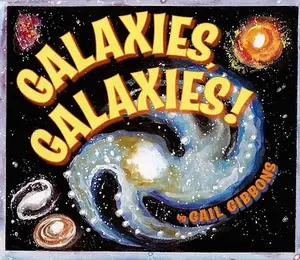 USED-Galaxies, Galaxies! by Gail Gibbons (Hardcover)