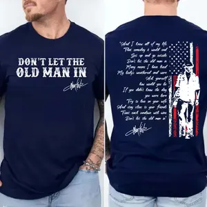 Don't Let the Old Man in T-shirt, Toby keith of Lyrics, Don't let the old man song, Shirt For Men, Country Music Sweatshirt, Memorial Toby Retro Hoodie, Gift for Boy Friend, FULL SIZES, FULL COLORS, FOR MEN, FOR WOMEN