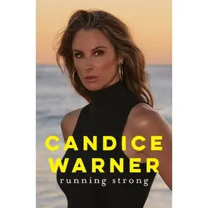USED-Running Strong: The Best, Inspiring, Revealing Memoir for Every Woman This Mother's Day 2023 by Warner, Candice (Hardcover)