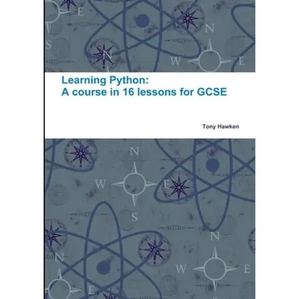 Learning Python: A course in 16 lessons for GCSE - Paperback