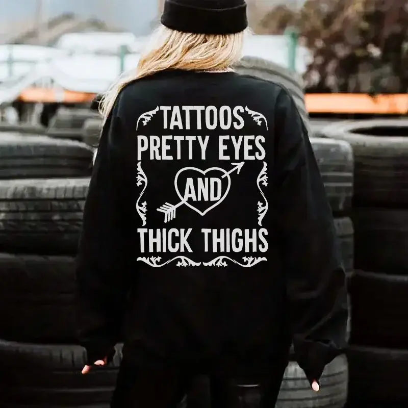 Tattoos Pretty Eyes And Thick Thighs Shirt