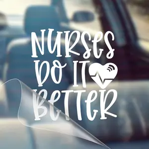 Nurses Do It Better – Nursing Car Decal Sticker