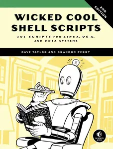 USED-Wicked Cool Shell Scripts, 2nd Edition: 101 Scripts for Linux, OS X, and UNIX Systems by Taylor, Dave (Paperback)