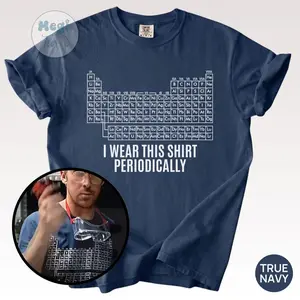 Comfort Colors Dr Grace's Periodic Table Shirt, Project Hail Mary Tshirt, Jazz Hands, I Wear This Shirt Periodically, Amaze Amaze Amaze