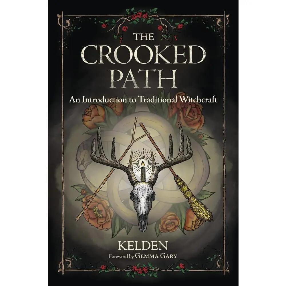 The Crooked Path: An Introduction to Traditional Witchcraft